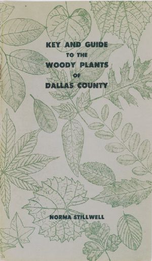 [Gutenberg 58703] • Key and Guide to Native Trees, Shrubs, and Woody Vines of Dallas County